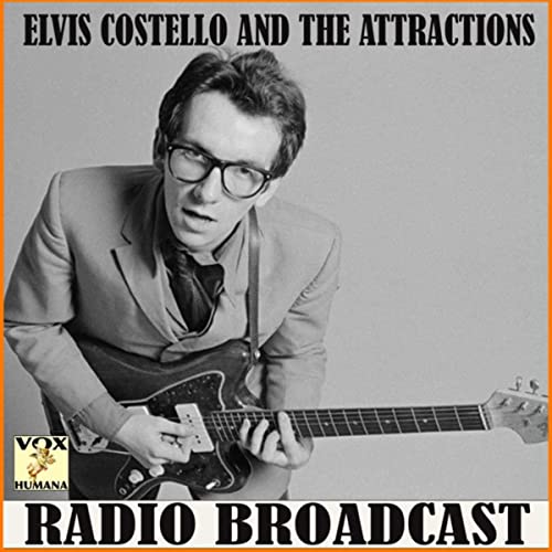 Elvis Costello &amp; The Attractions Radio Broadcast (live)